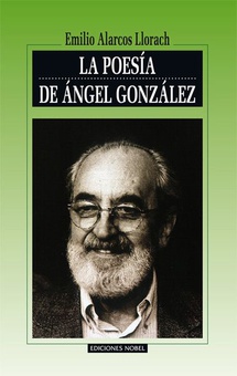LA POESÍA DE ÁNGEL GONZÁLEZ
