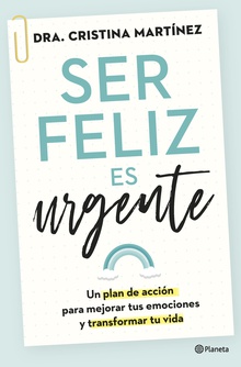 Ser feliz es urgente (Edición mexicana)