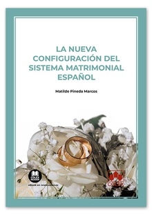 La nueva configuración del sistema matrimonial español