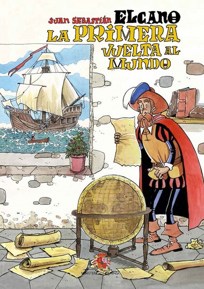 Juan Sebastián Elcano. La primera vuelta al mundo