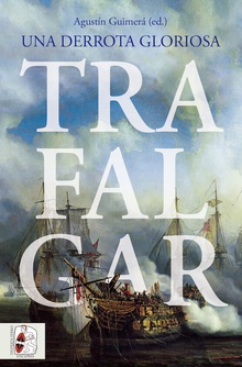 Trafalgar. Una derrota gloriosa