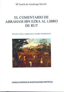 El comentario de Abraham Ibn Ezra al Libro de Rut : edición crítica, traducción y estudio introductorio
