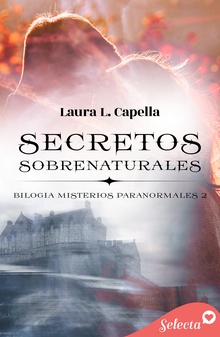 Secretos sobrenaturales (Misterios paranormales 2)