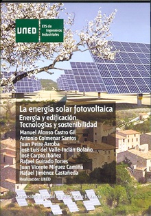 La energía solar fotovoltaica. Energía y edificación. Tecnologías y sostenibilidad