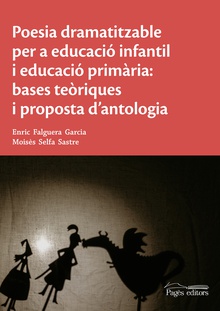 Poesia dramatitzable per a educació infantil i educació primària: bases teòriques i proposta d'antologia