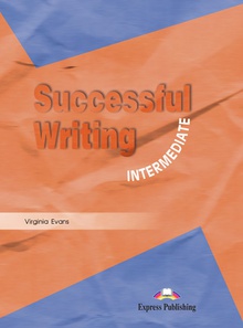 SUCCESSFUL WRITING INTERMEDIATE STUDENT'S BOOK
