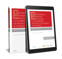 El procedimiento sancionador y su aplicación a la normativa de protección animal autonómica (Papel + e-book)