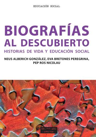 Biografías al descubierto. Historias de vida y educación social (edición para Colombia)