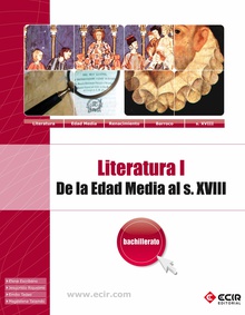LITERATURA I: DE LA EDAD MEDIA AL SIGLO XVIII - 1º BACHILLERATO