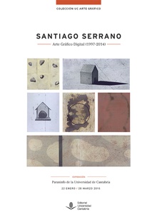 Santiago Serrano. Arte Gráfico Digital (1997-2014)