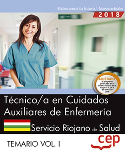 Técnico/a en Cuidados Auxiliares de Enfermería. Servicio Riojano de Salud. Temario Vol. I.