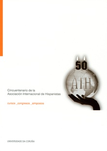 Cincuentenario de la Asociación Internacional de Hispanistas. A Coruña, 11-13 de diciembre de 2012