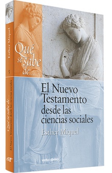 Qué se sabe de... El Nuevo Testamento desde las ciencias sociales