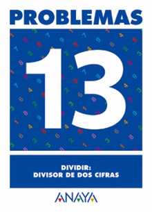 Problemas 13. Dividir: divisor de dos cifras.