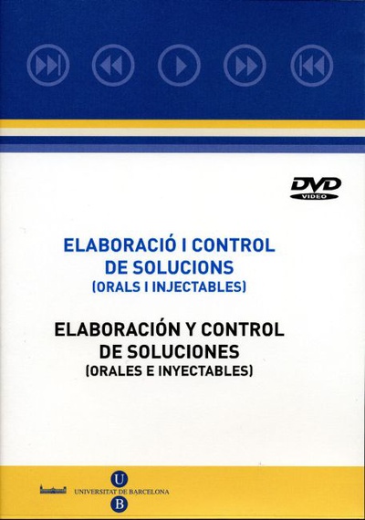 DVD Elaboració i control de solucions orals i injectables / Elaboración y control de soluciones orales e inyectables