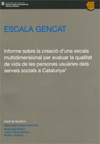 Escala GENCAT. Informe sobre la creació d'una escala multidimensional per avaluar la qualitat de vida de les persones usuàries dels serveis socials a Catalunya