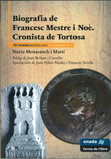 Biografia de Francesc Mestre i Noè. Cronista de Tortosa