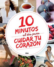 10 minutos al día para cuidar tu corazón