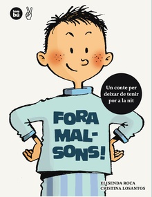 Fora malsons!