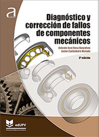 Diagnóstico y corrección de fallos de componentes mecánicos