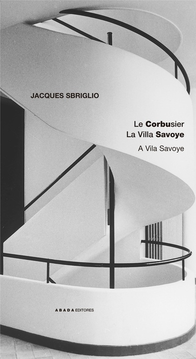 Le Corbusier. La villa Savoye