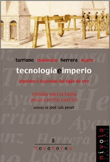 Tecnología e imperio. Turriano, Lastanosa, Herrera, Ayanz.