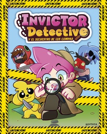 Invictor Detective y el secuestro de los Compas (Invictor Detective 1)