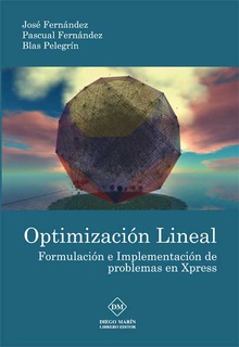 OPTIMIZACION LINEAL. FORMULACION E IMPLEMENTACION DE PROBLEMAS EN XPRESS