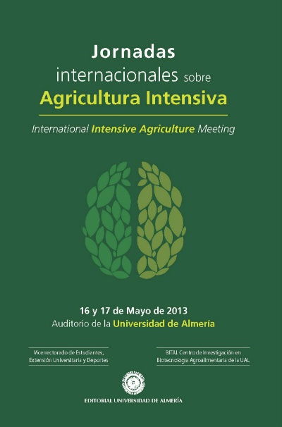 Jornadas internacionales sobre agricultura intensiva. 16 y 17 de Mayo de 2013. Universidad de Almería