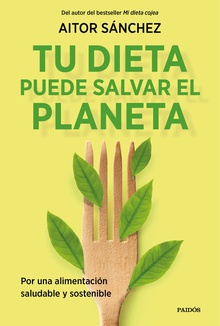 Tu dieta puede salvar el planeta