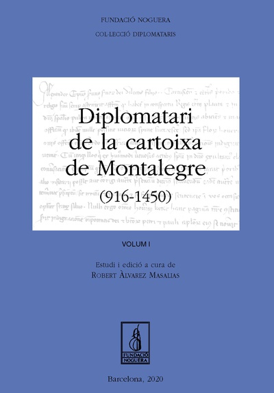 Diplomatari de la cartoixa de Montalegre (916 - 1450). Volum I
