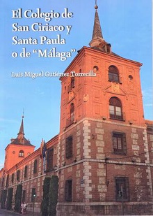 El Colegio de San Ciriaco y Santa Paula o de "Málaga"