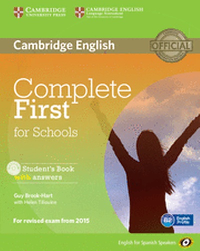 Complete First for Schools for Spanish Speakers Student's Book with Answers with CD-ROM