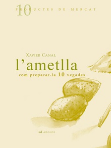 L'ametlla: Com preparar- la 10 vegades