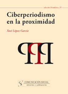 Ciberperiodismo en la proximidad