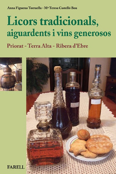 Licors tradicionals, aiguardents i vins generosos. Priorat - Terra Alta - Ribera d'Ebre