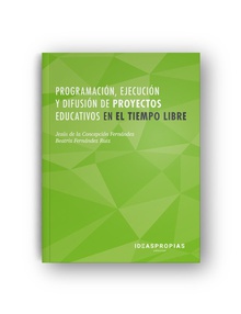 Programación, ejecución y difusión de proyectos educativos en el tiempo libre