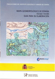 Mapa geomorfológico de España escala 1:50.000 (CD-ROM). Guía para su elaboración