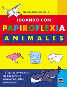 JUGANDO CON PAPIROFLEXIA. ANIMALES