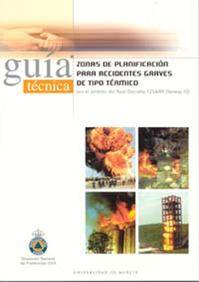 Zonas de Planificación para Accidentes Graves de Tipo Térmico (En el Ámbito del Real Decreto 1254/99 (Seveso Ii)