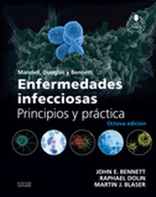 Mandell, Douglas y Bennett. Enfermedades infecciosas. Principios y práctica + acceso web (8ª ed.)