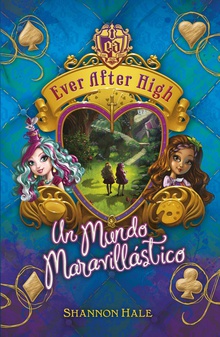 Un mundo maravillástico (Serie Ever After High 3)