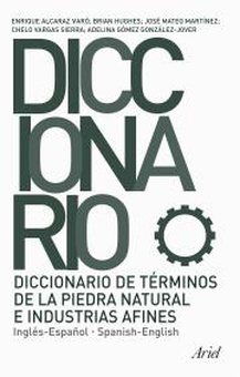 Diccionario de términos de la piedra natural e industrias afines (Inglés-Español