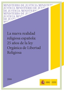 La nueva realidad religiosa española. 25 años de Ley orgánica de libertad religiosa