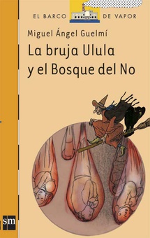 La bruja Ulula y el Bosque del No