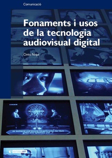 Fonaments i usos de tecnologia audiovisual digital
