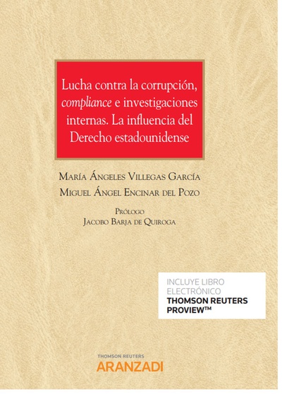 Lucha contra la corrupción, compliance e investigaciones internas.La influencia del Derecho estadounidense (Papel + e-book)