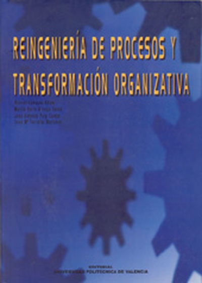REINGENIERÍA DE PROCESOS Y TRANSFORMACIÓN ORGANIZATIVA