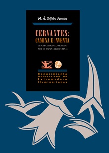 Cervantes: Camina e inventa