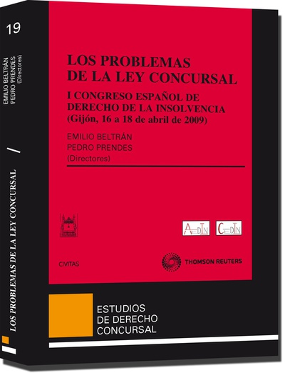 Los problemas de la ley concursal - I CONGRESO ESPAÑOL DE DERECHO DE LA INSOLVENCIA  (Gijón, 16 a 18 de abril de 2009)